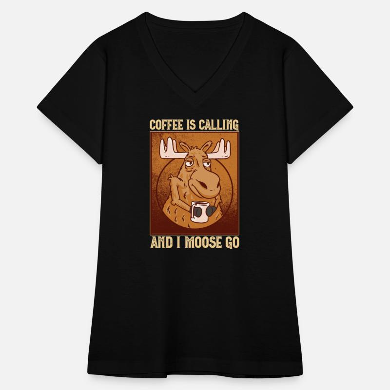 Coffee Is Calling And I Moose Go Moose