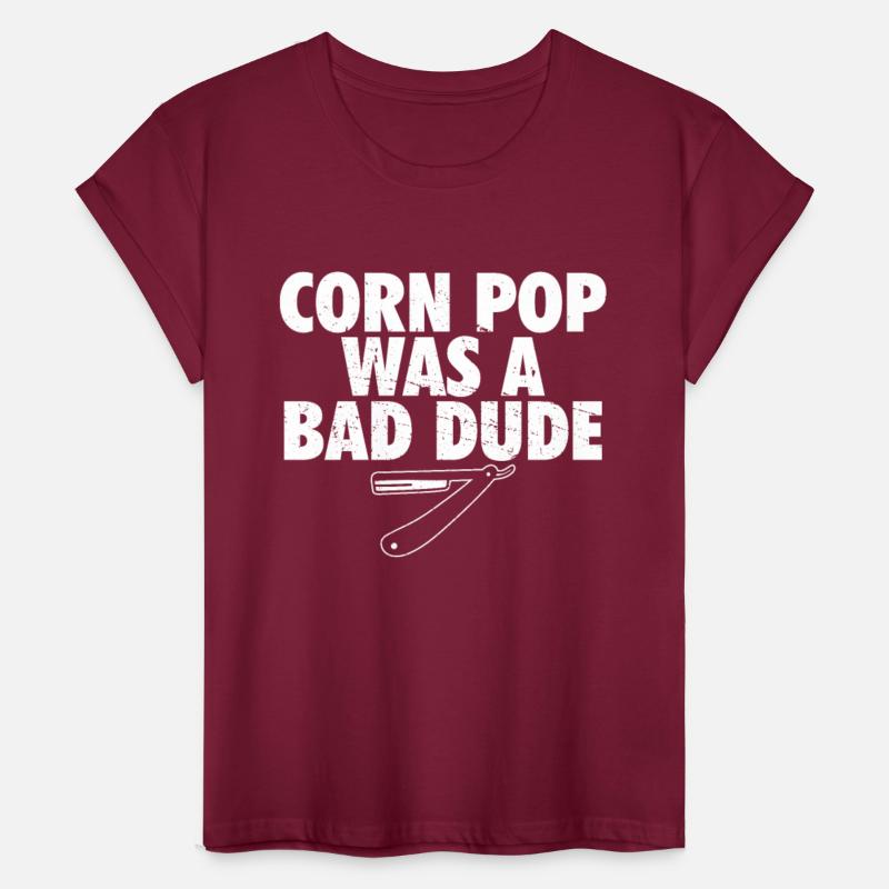 Corn Pop Was A Bad Dude Funny Meme