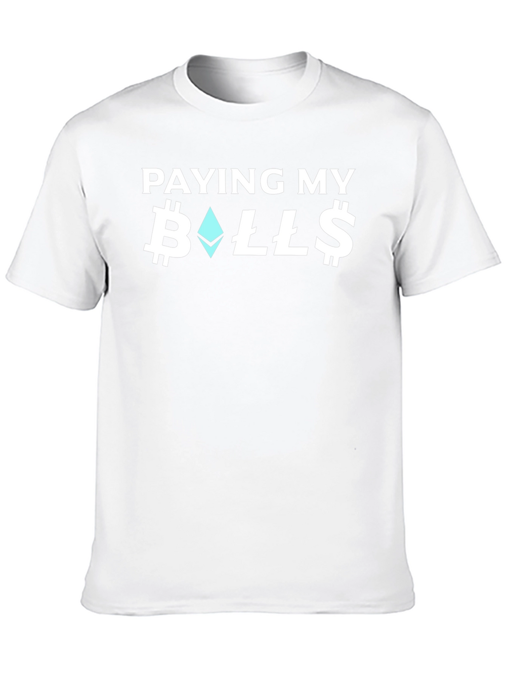 Paying My Bills Crypto T-Shirt