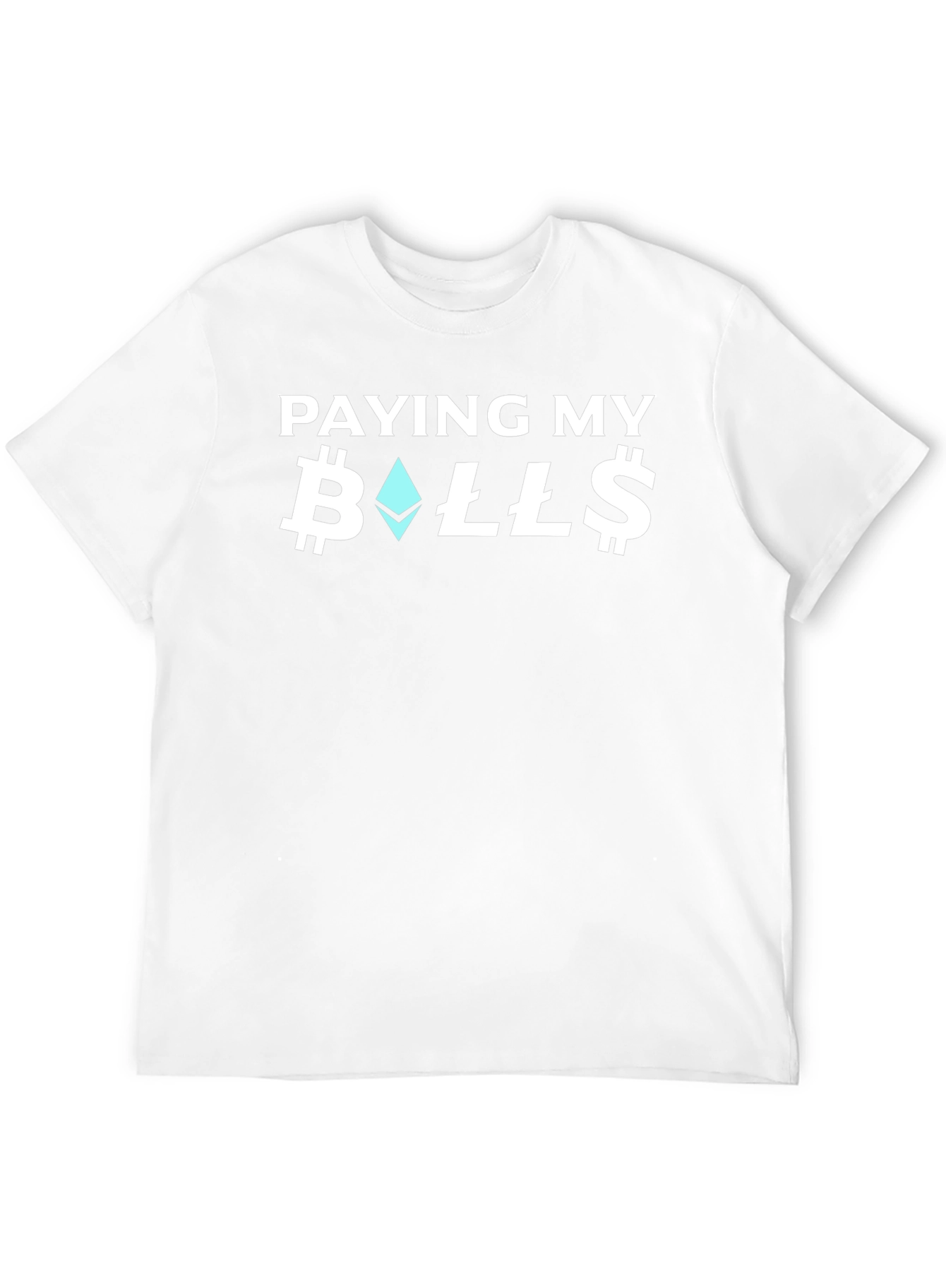 Paying My Bills Crypto T-Shirt