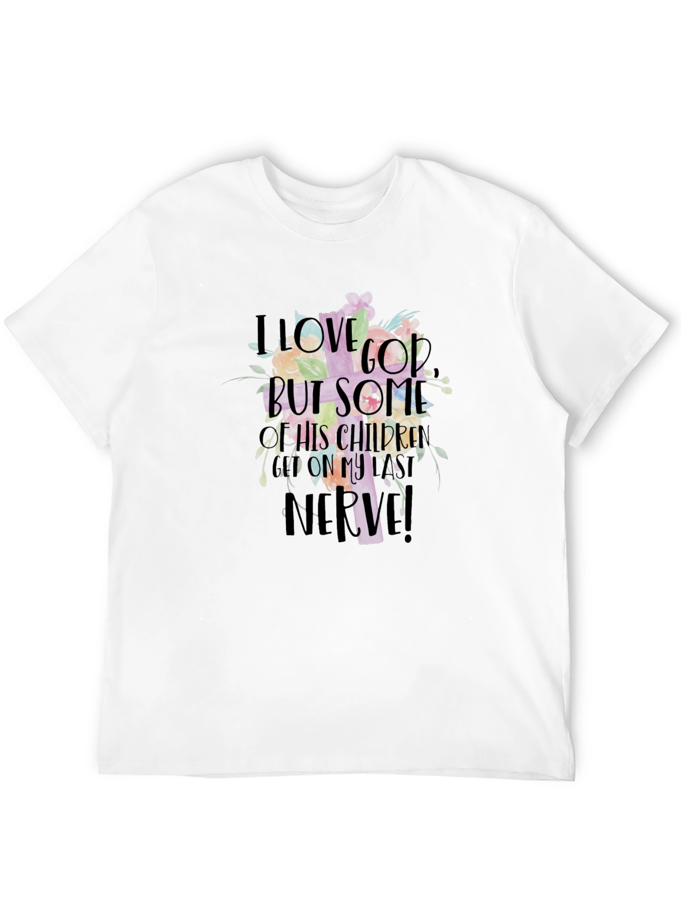 I Love God T-Shirt Funny Christian Humor Tee