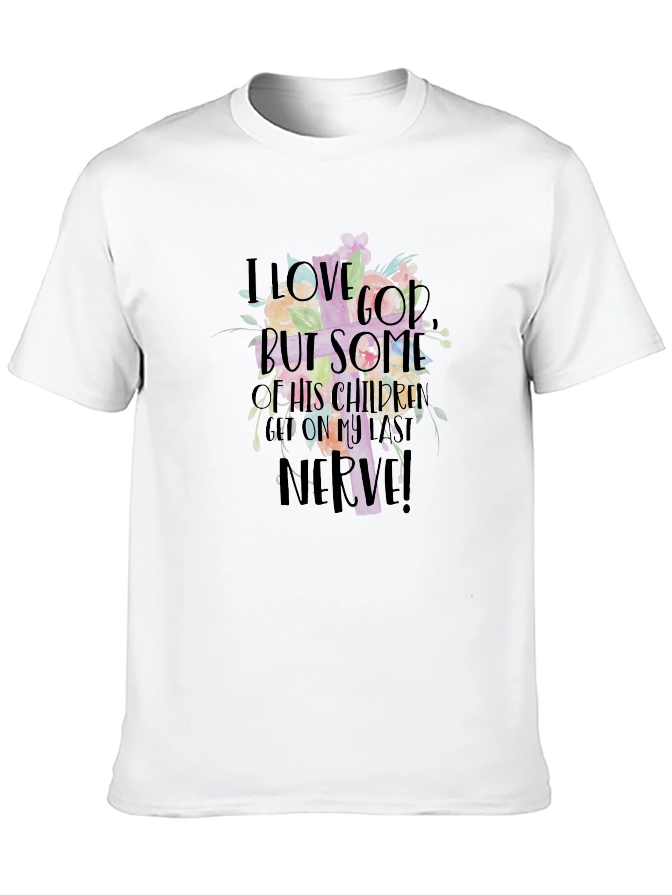 I Love God T-Shirt Funny Christian Humor Tee