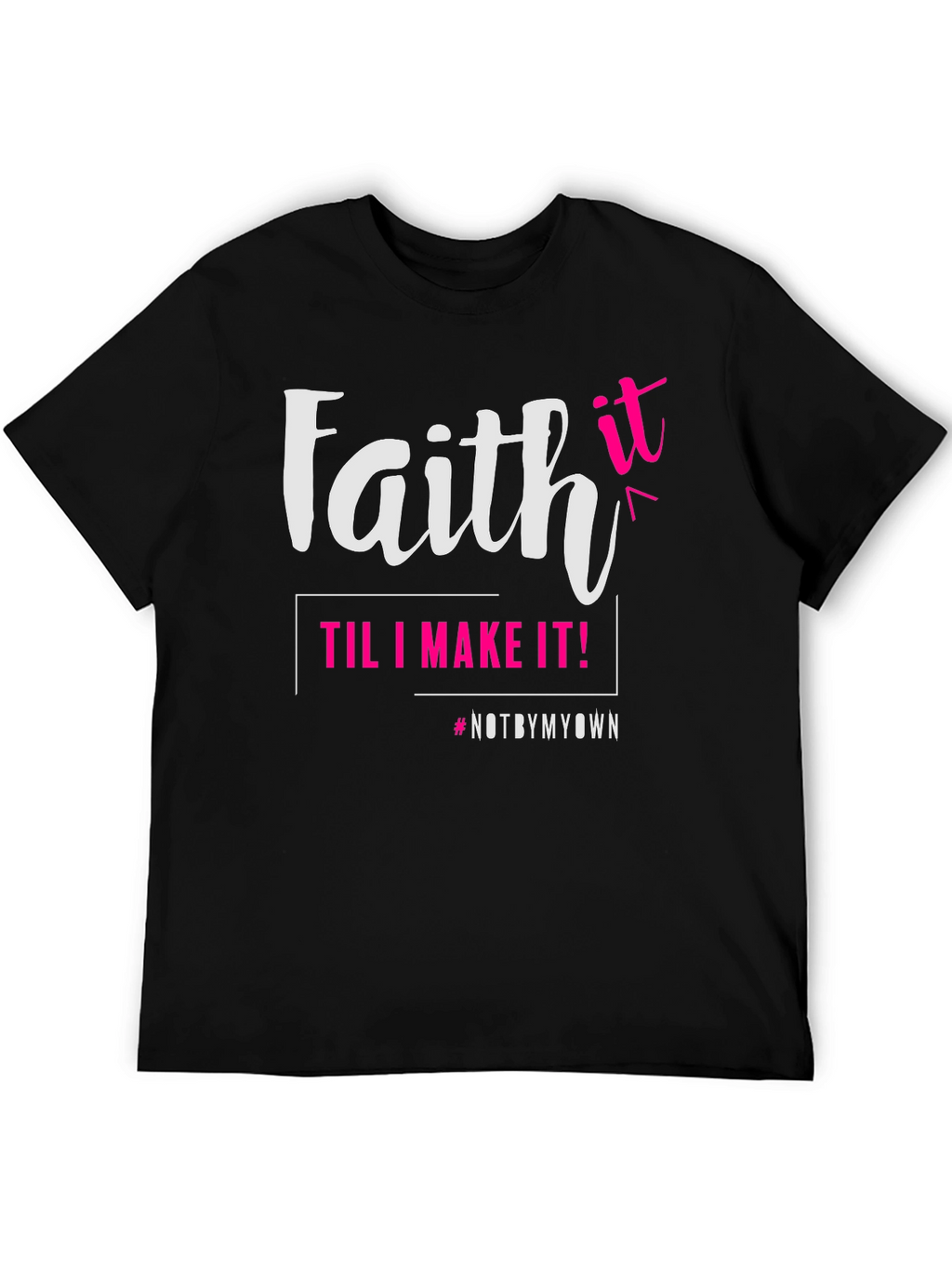 Faith Til I Make It Graphic Tee