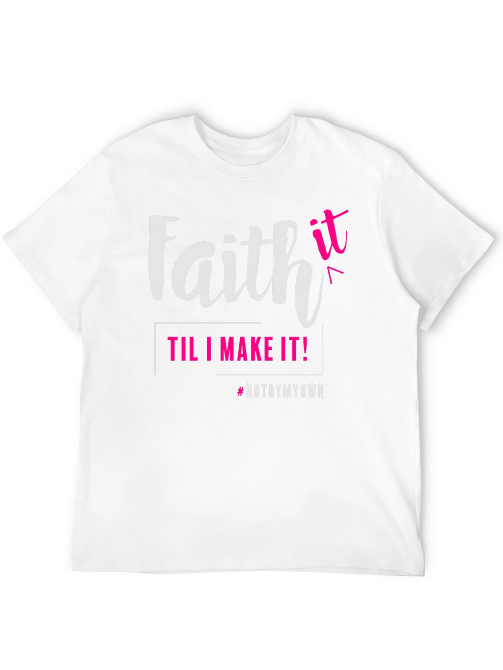 Faith Til I Make It Graphic Tee