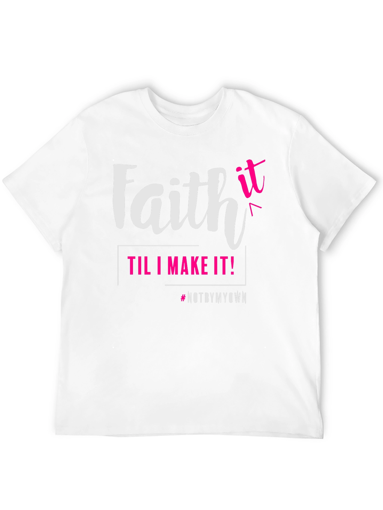 Faith Til I Make It Graphic Tee