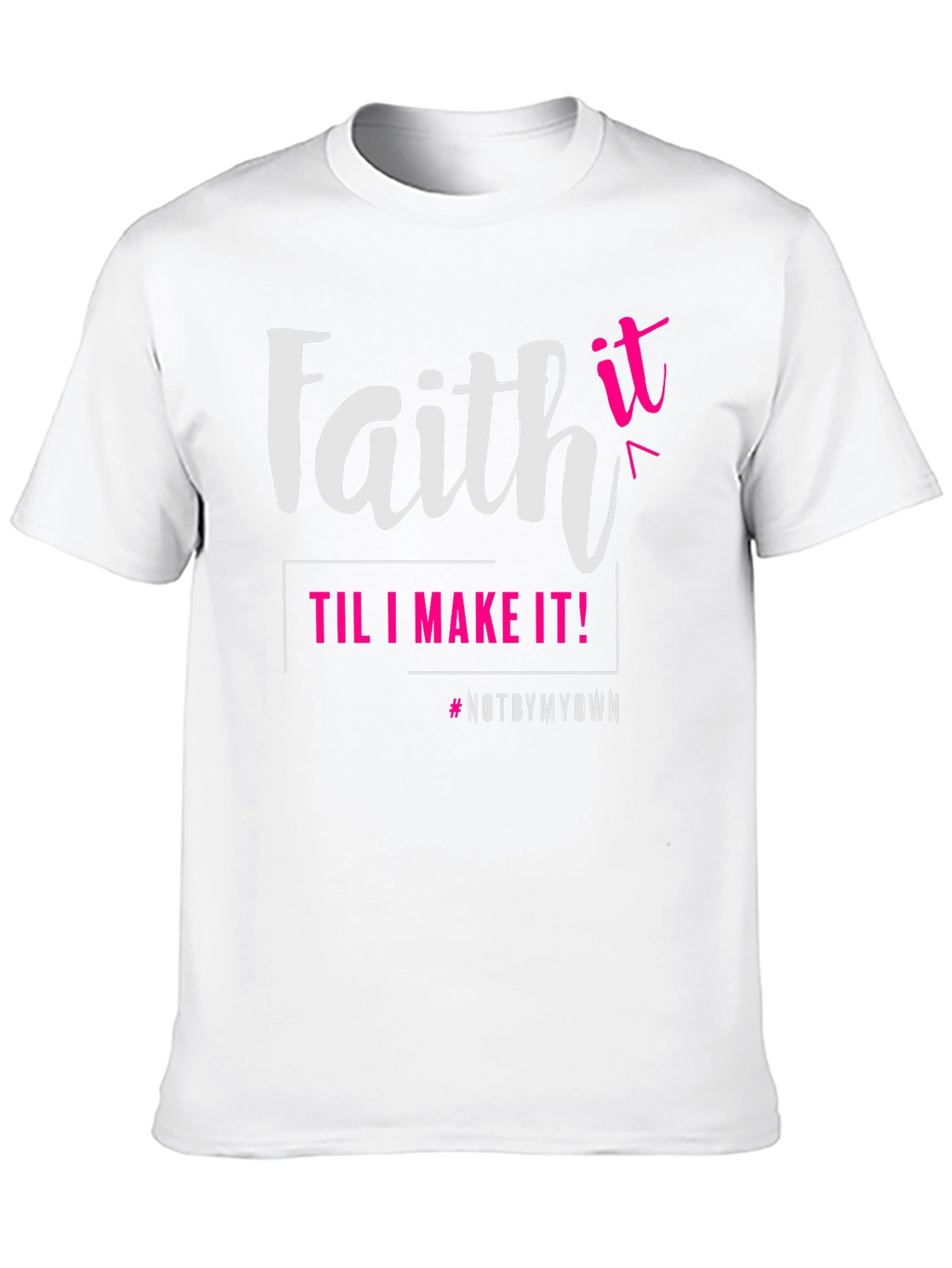 Faith Til I Make It Graphic Tee
