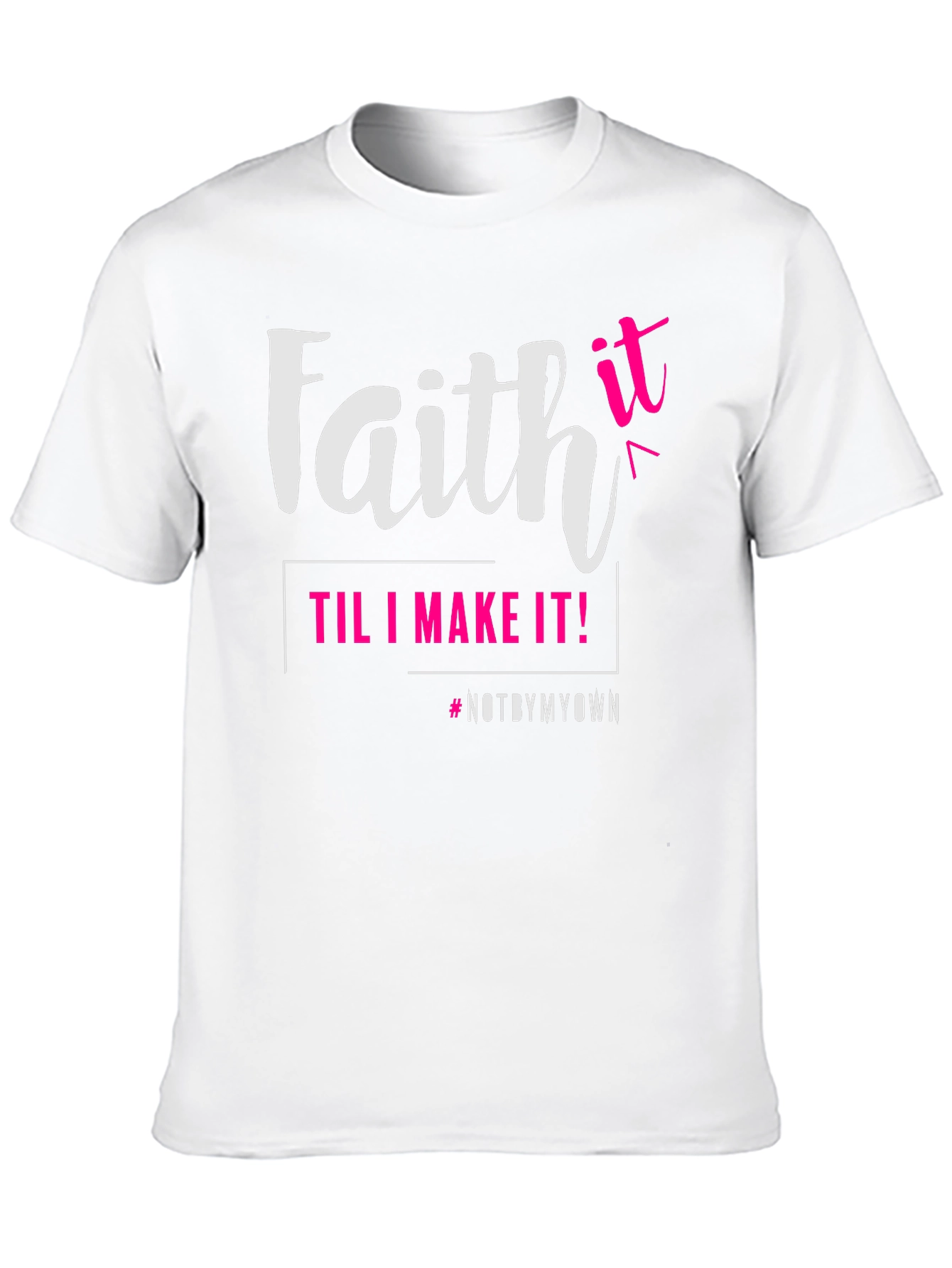 Faith Til I Make It Graphic Tee