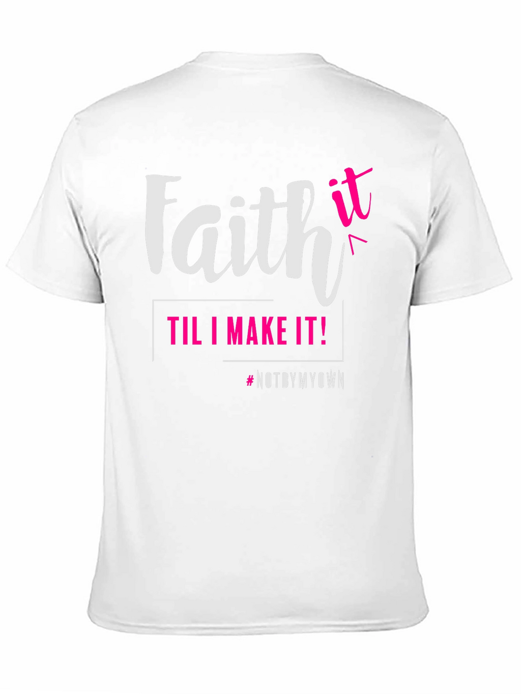 Faith Til I Make It Graphic Tee