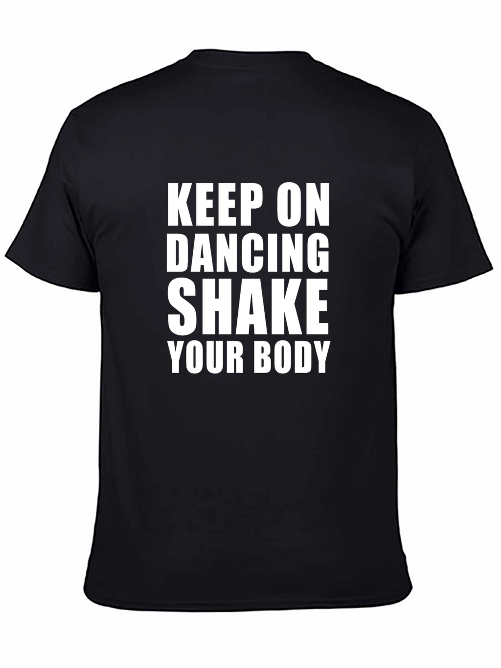Keep On Dancing Tee - Shake Your Body!