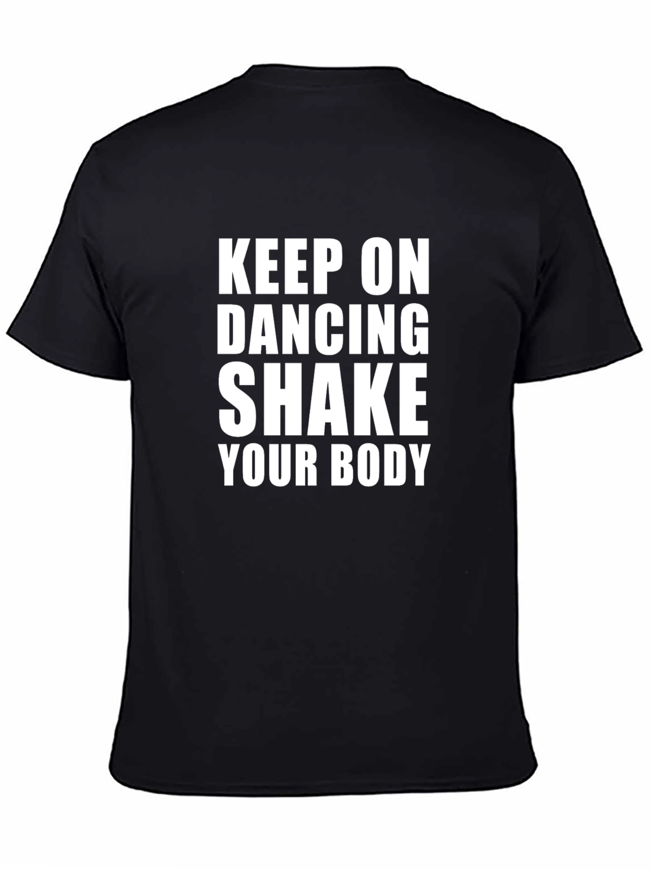 Keep On Dancing Tee - Shake Your Body!