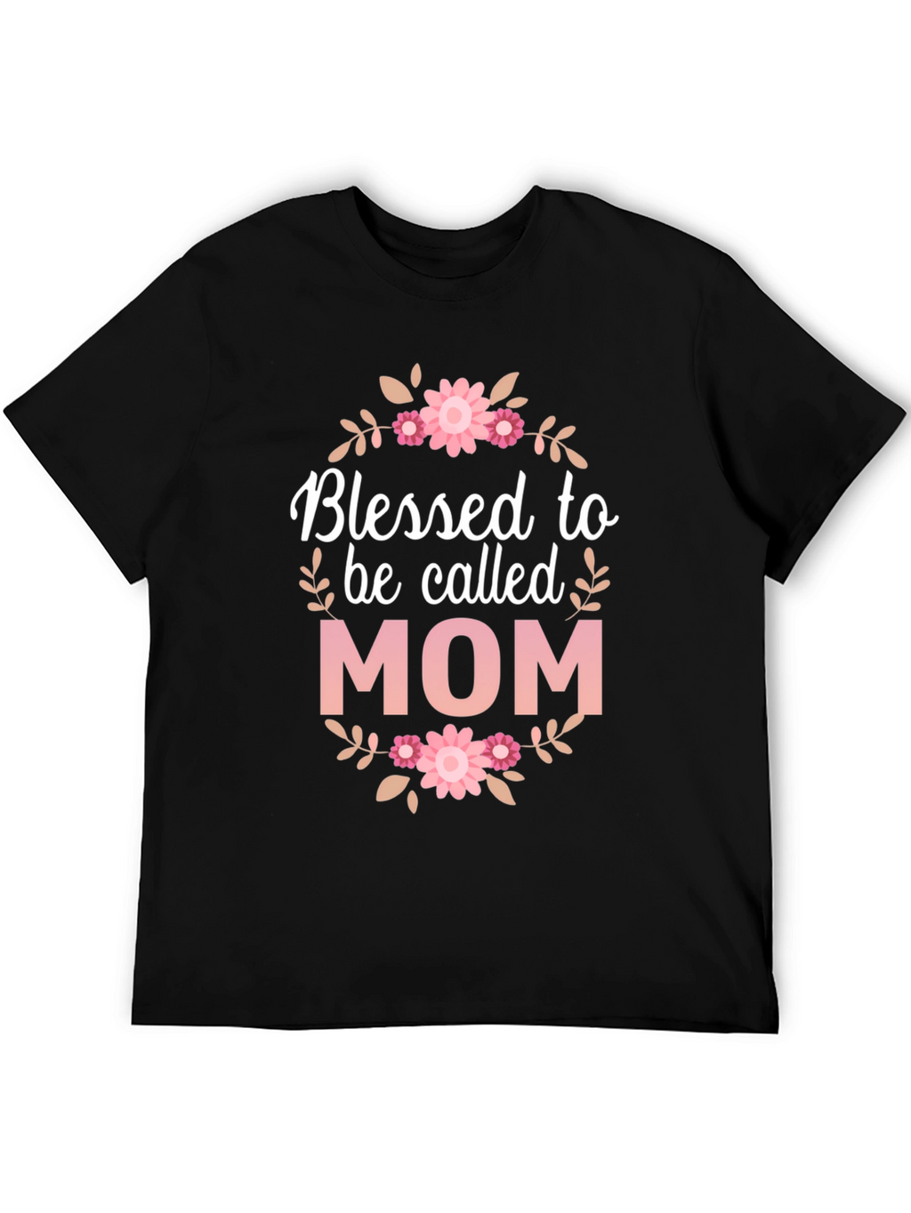 Blessed to be Called Mom - Graphic T-Shirt