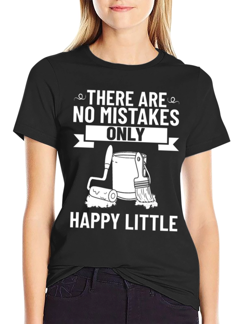 Funny Painting T-Shirt - Happy Little