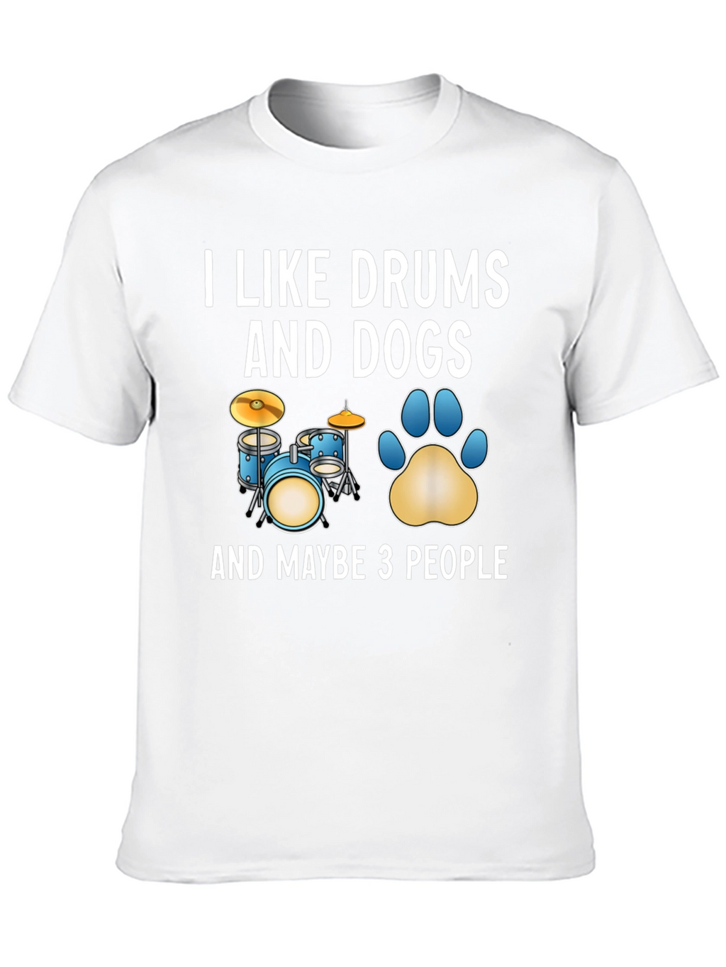 I Like Drums and Dogs T-Shirt