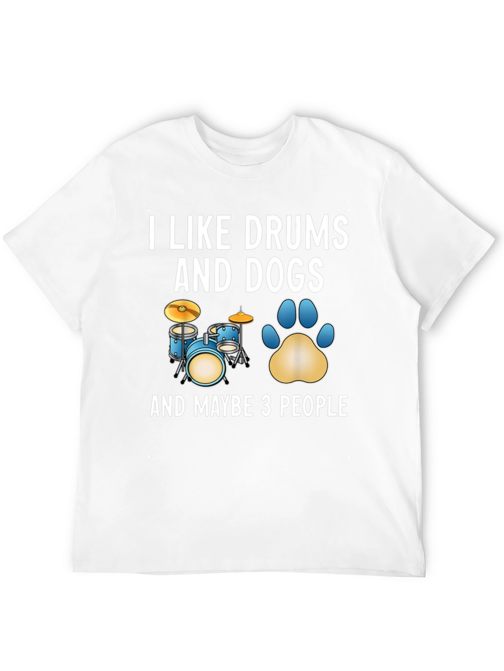 I Like Drums and Dogs T-Shirt