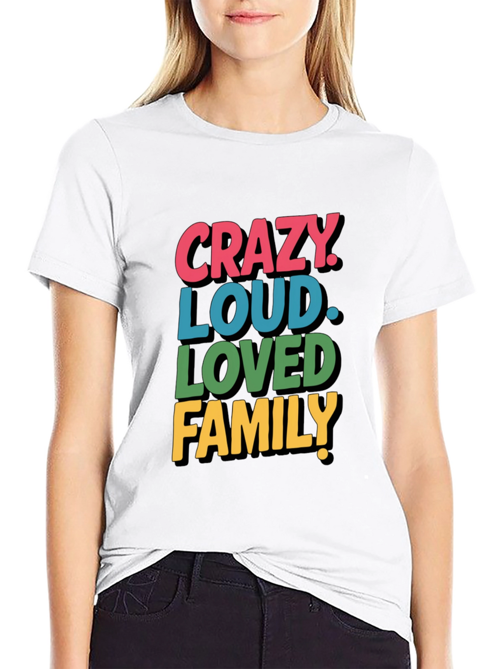 Crazy Loud Loved Family Tee