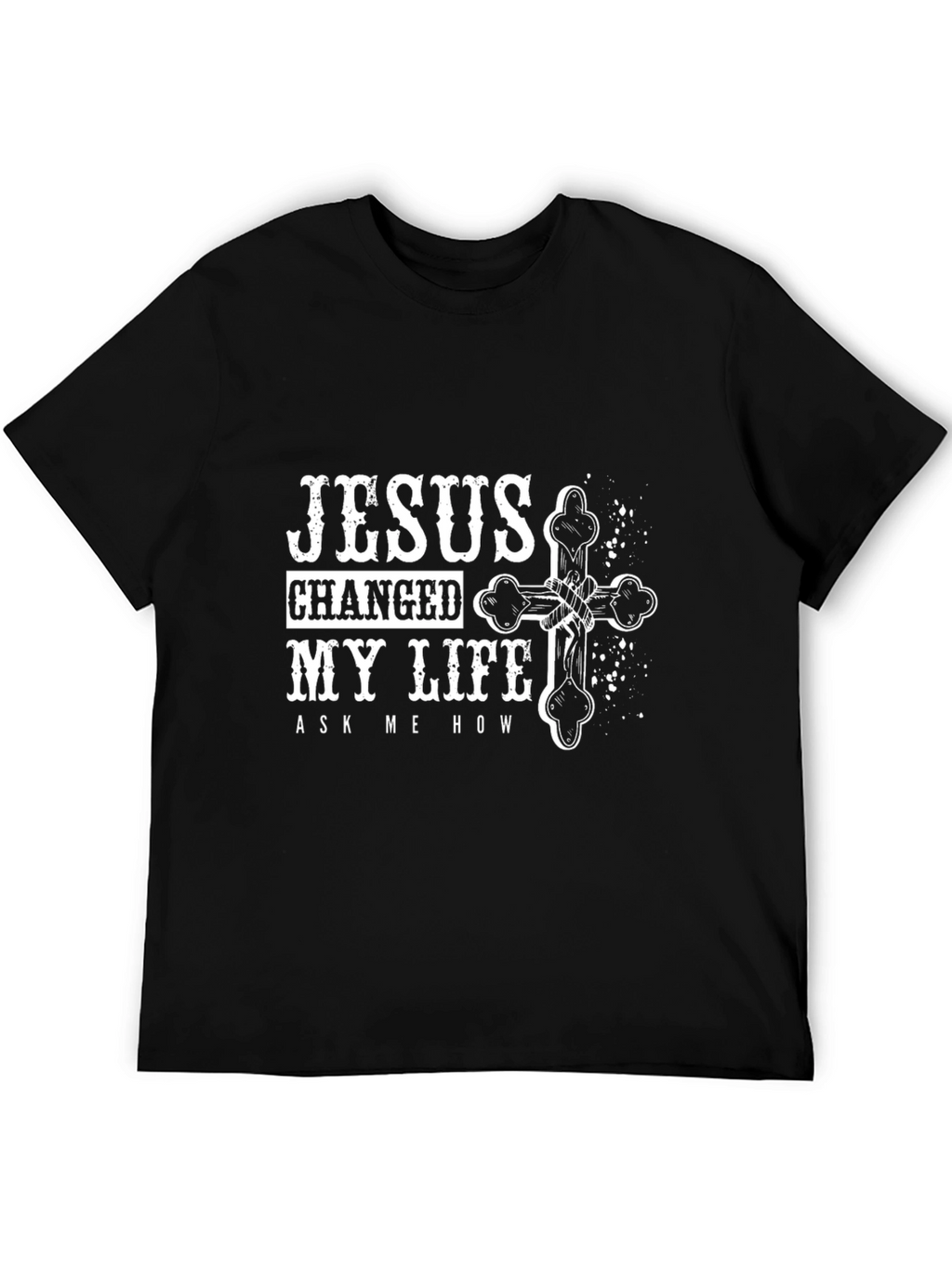 Jesus Changed My Life T-Shirt - Christian Faith Tee