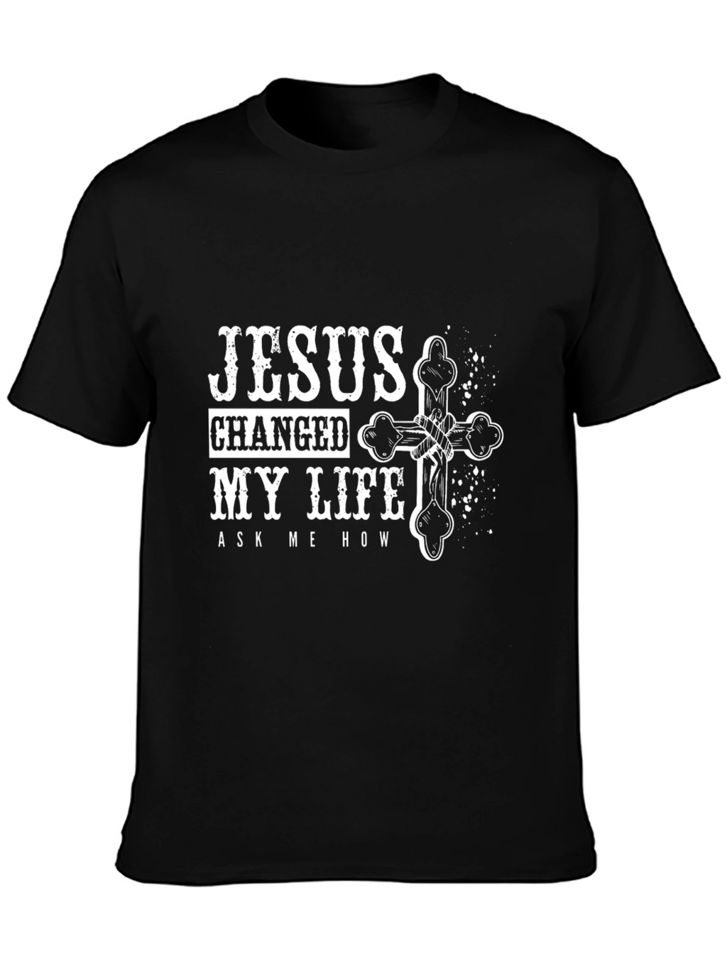 Jesus Changed My Life T-Shirt - Christian Faith Tee