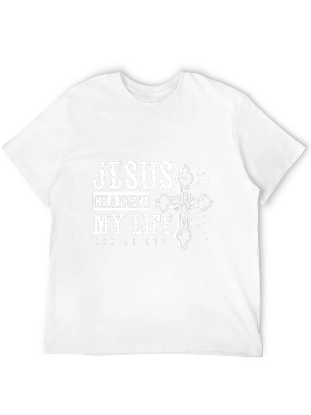 Jesus Changed My Life T-Shirt - Christian Faith Tee