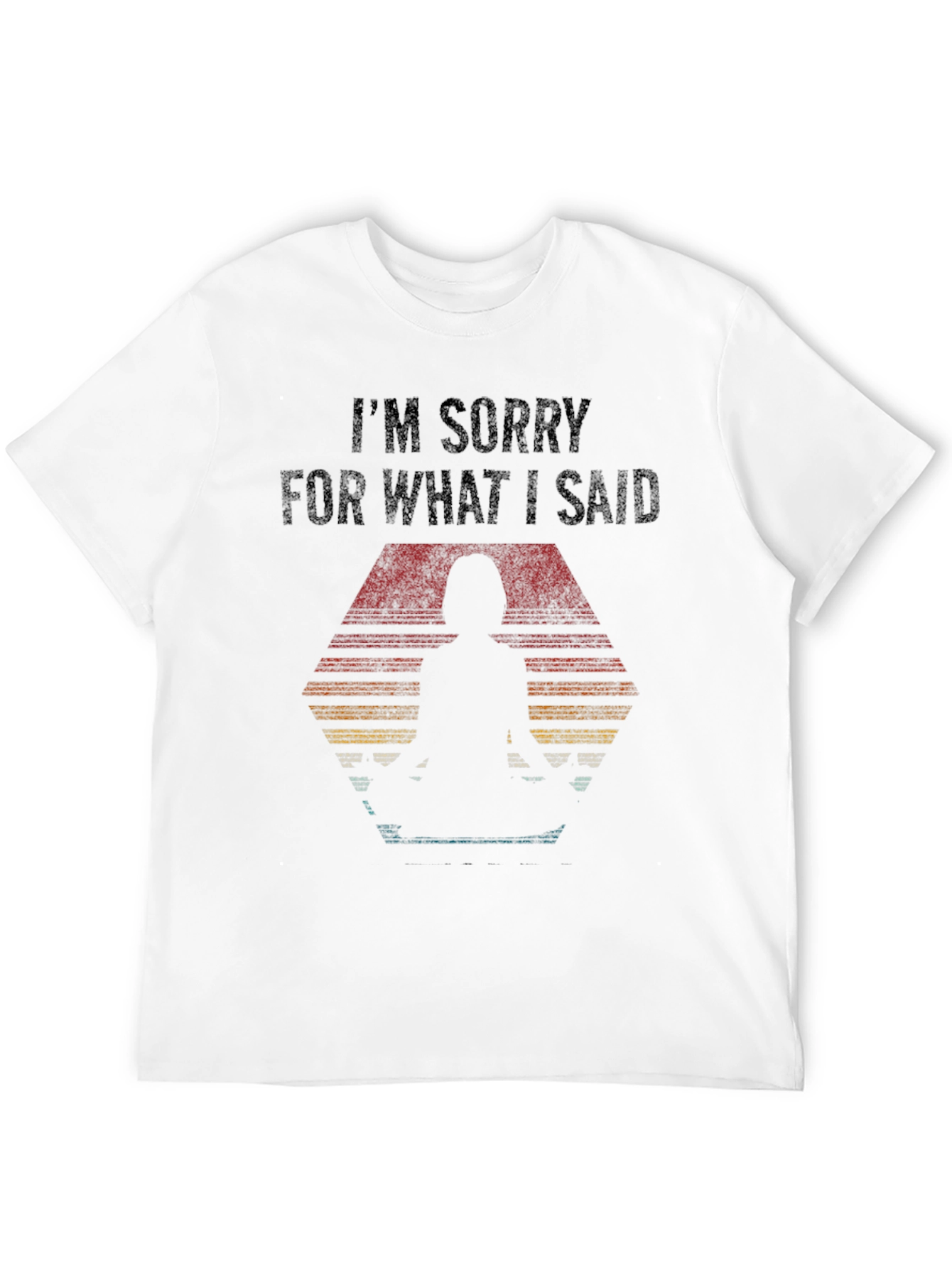 Funny Im Sorry Graphic T-Shirt