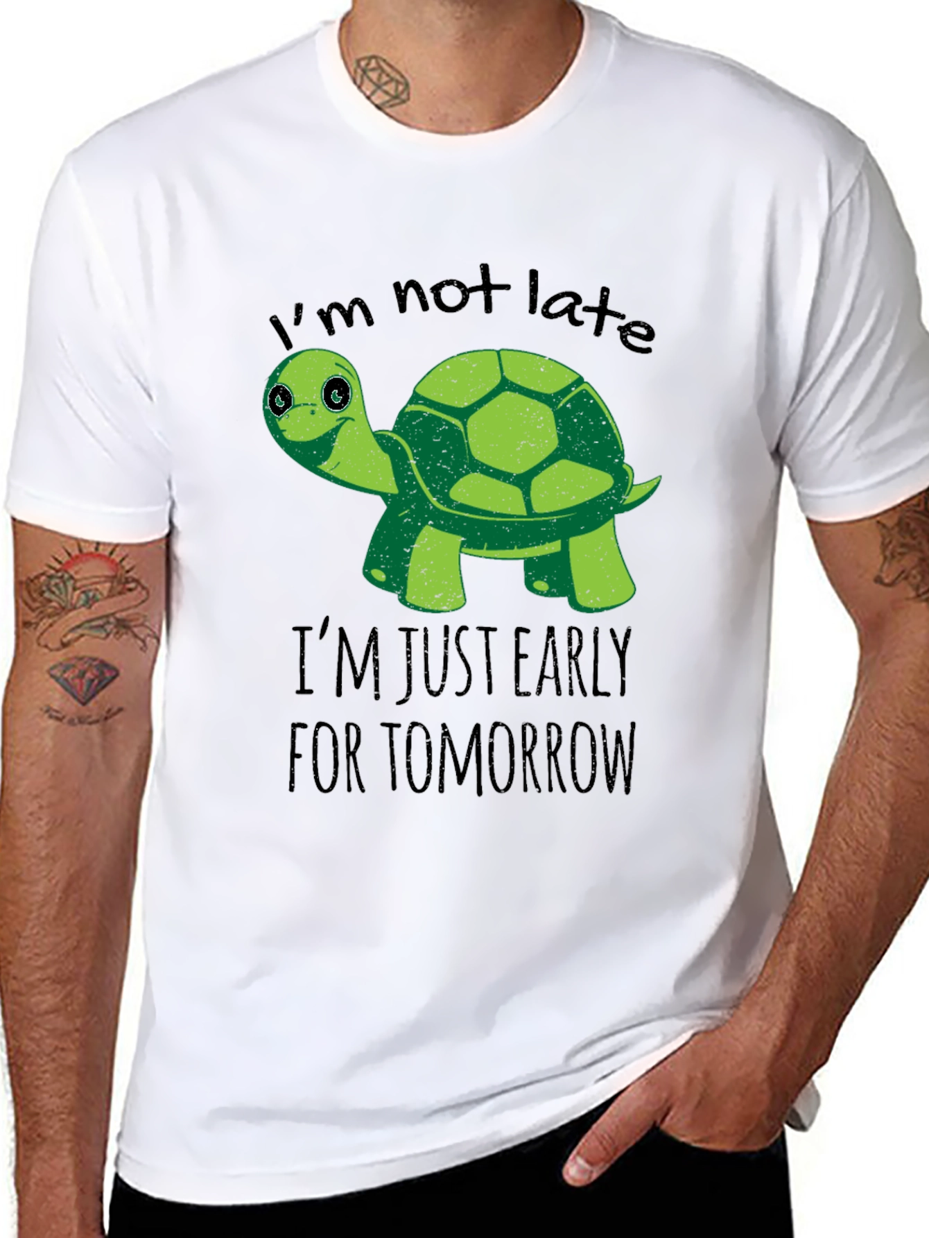 Funny Turtle T-Shirt: Im Not Late Early For Tomorrow