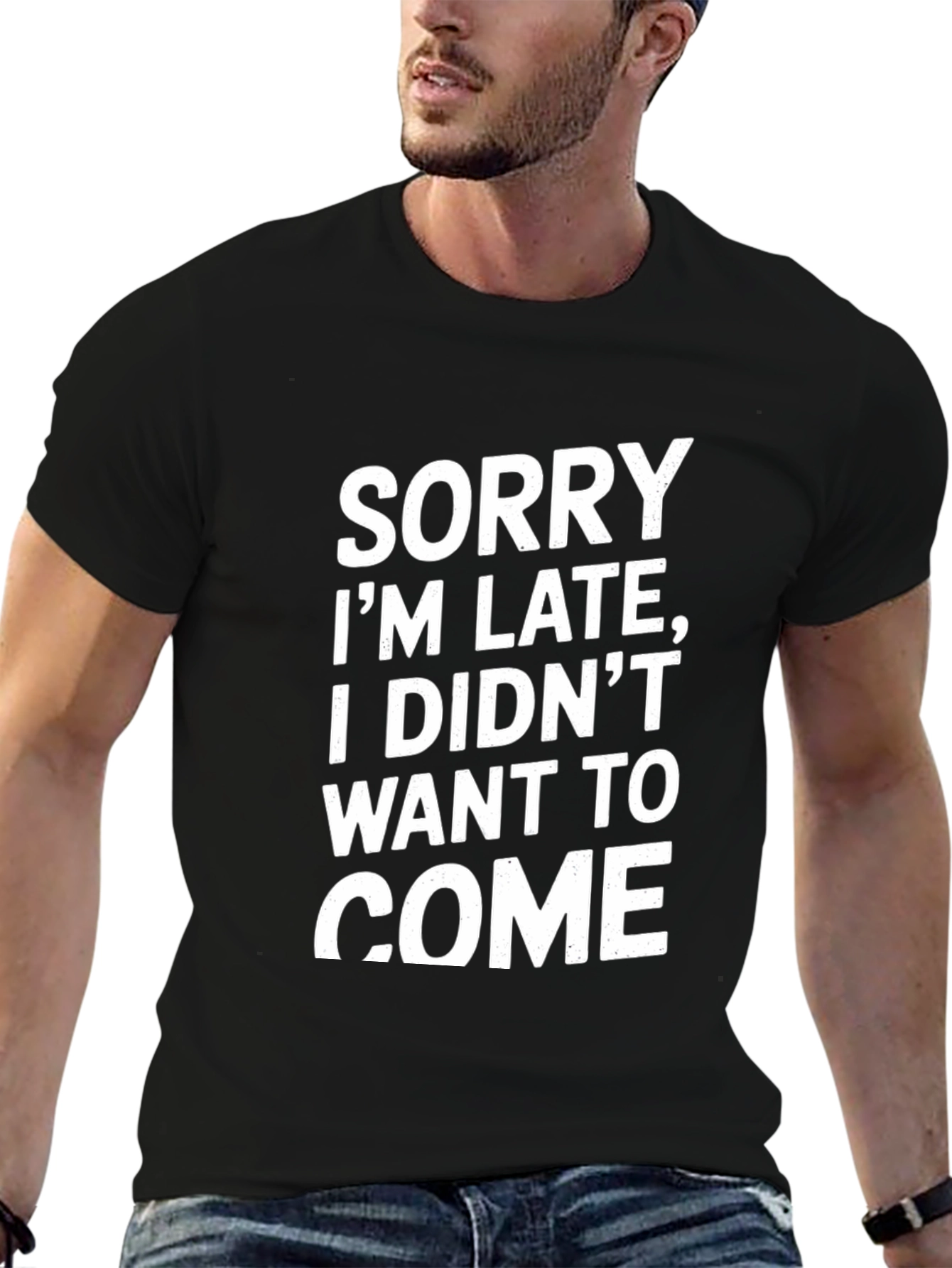 Funny Sorry Im Late Graphic Tee