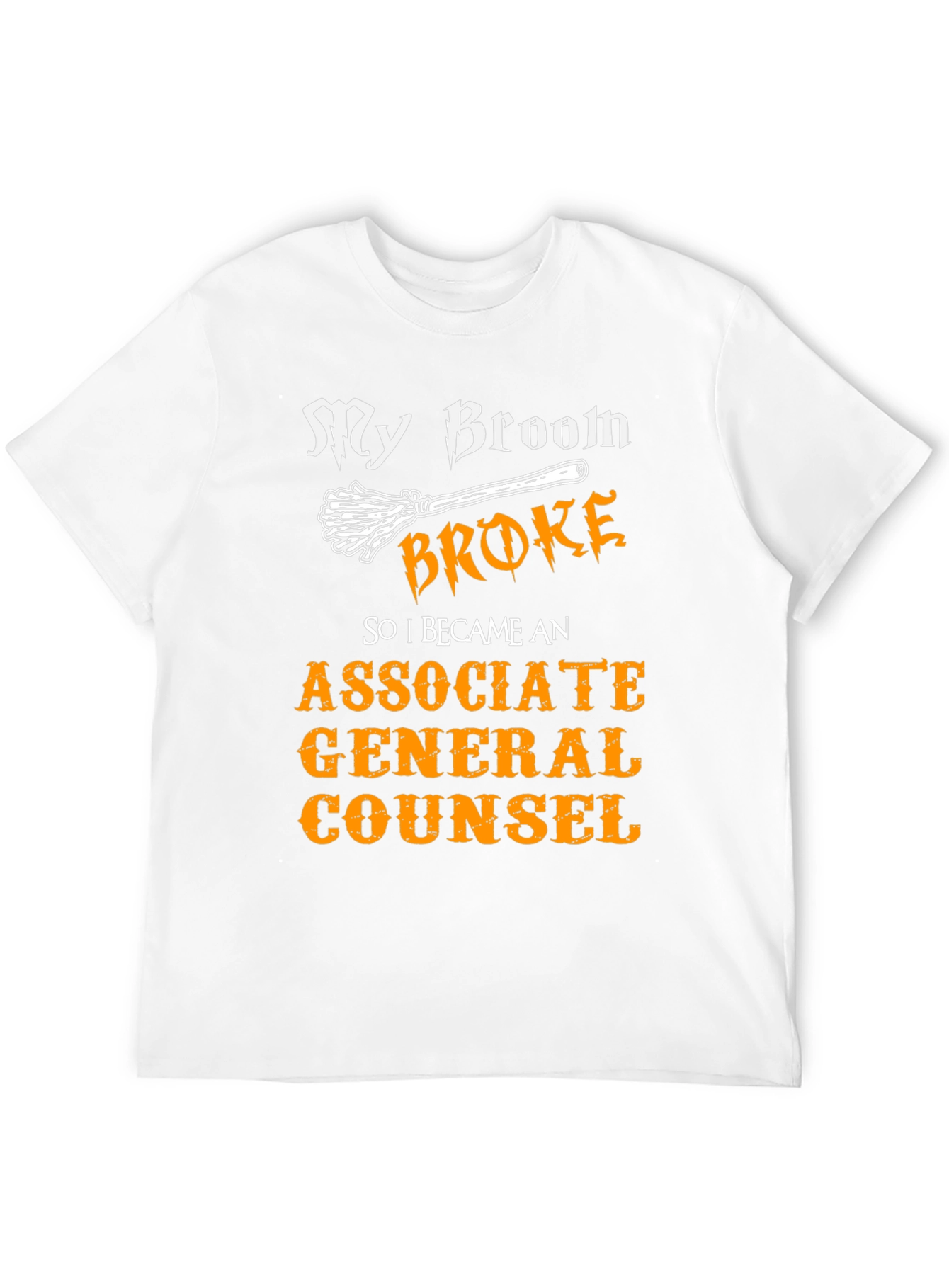 Broom Broke Funny Associate General Counsel T-Shirt