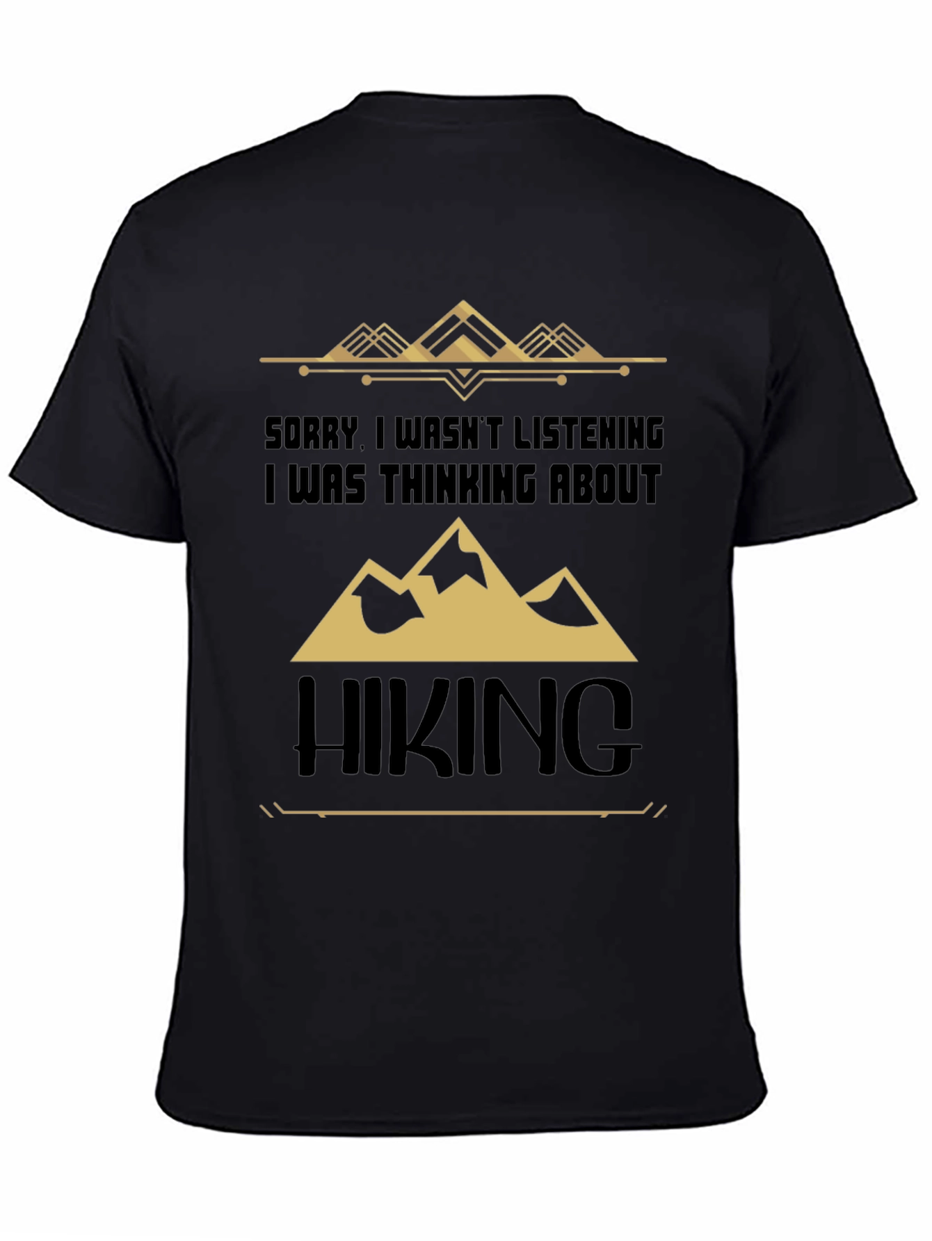 Hiking Graphic Tee - Sorry I Wasnt Listening