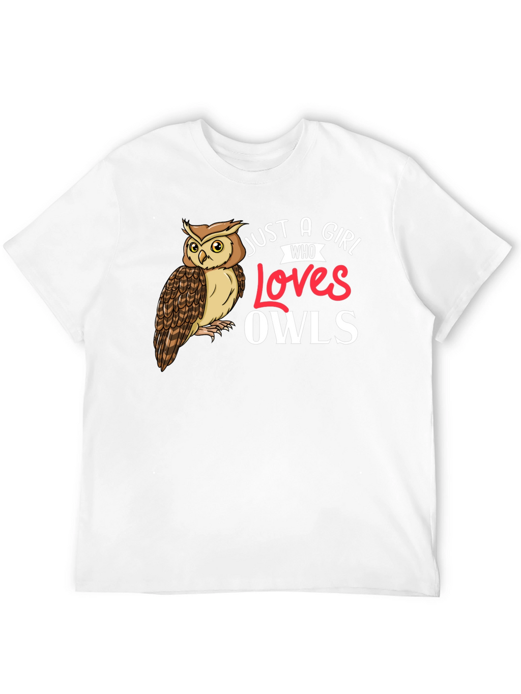 Just A Girl Who Loves Owls T-Shirt