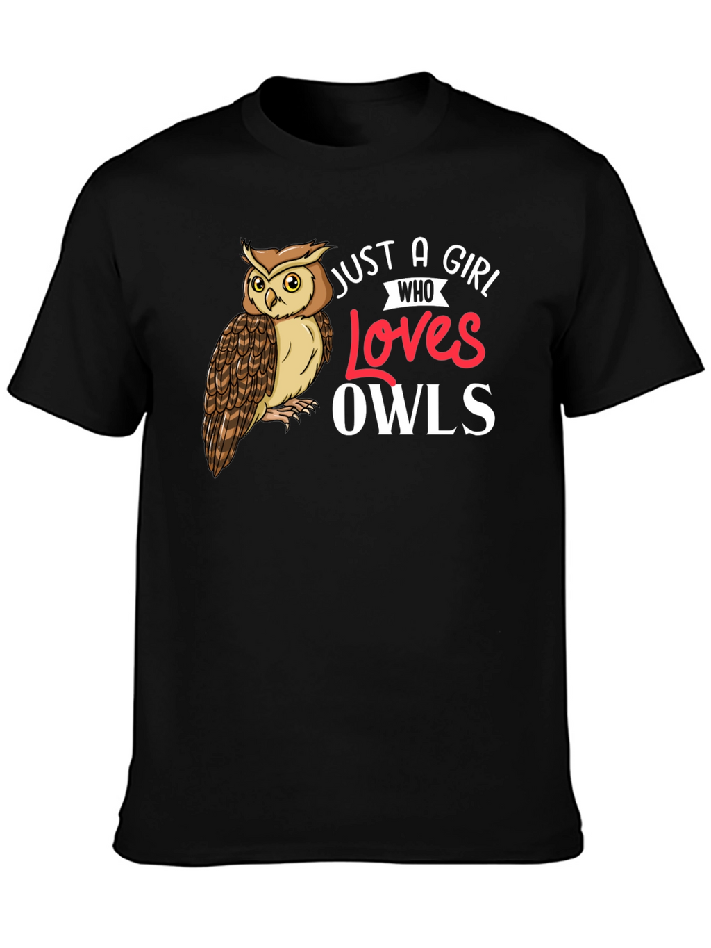 Just A Girl Who Loves Owls T-Shirt
