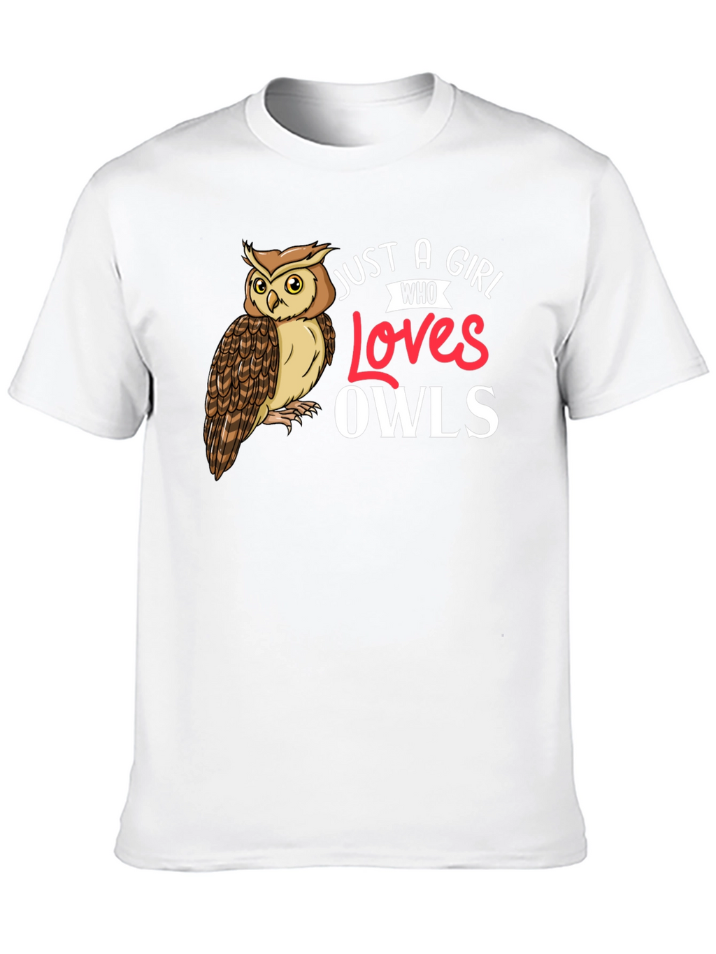 Just A Girl Who Loves Owls T-Shirt