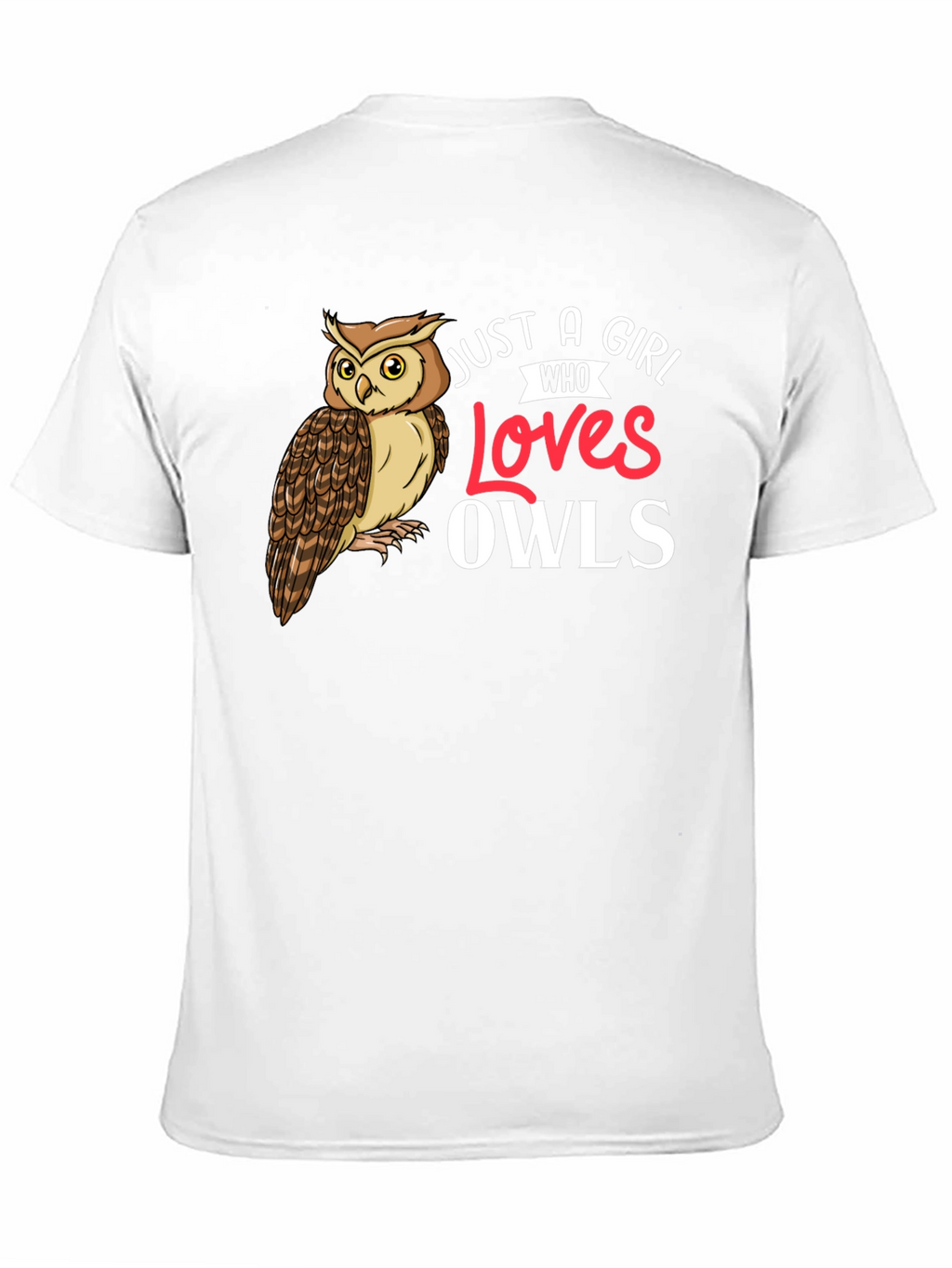 Just A Girl Who Loves Owls T-Shirt