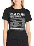 Dear Karen Nutrition Facts T-Shirt Funny Novelty Tee