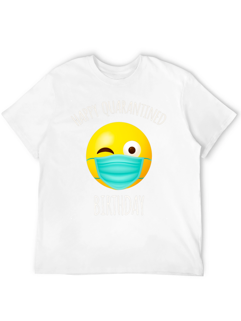 Quarantine Birthday T-Shirt - Novelty Graphic Tee