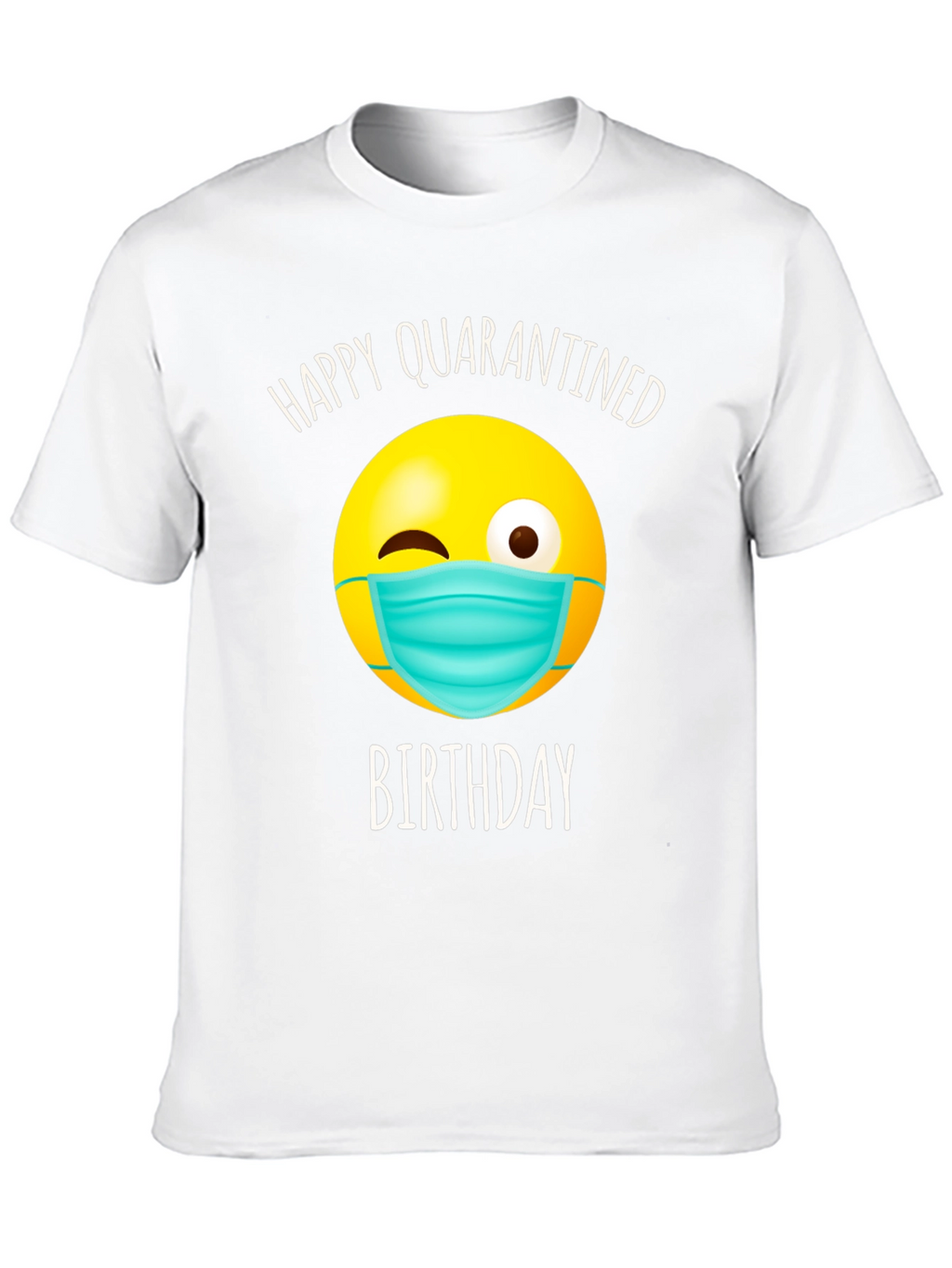 Quarantine Birthday T-Shirt - Novelty Graphic Tee