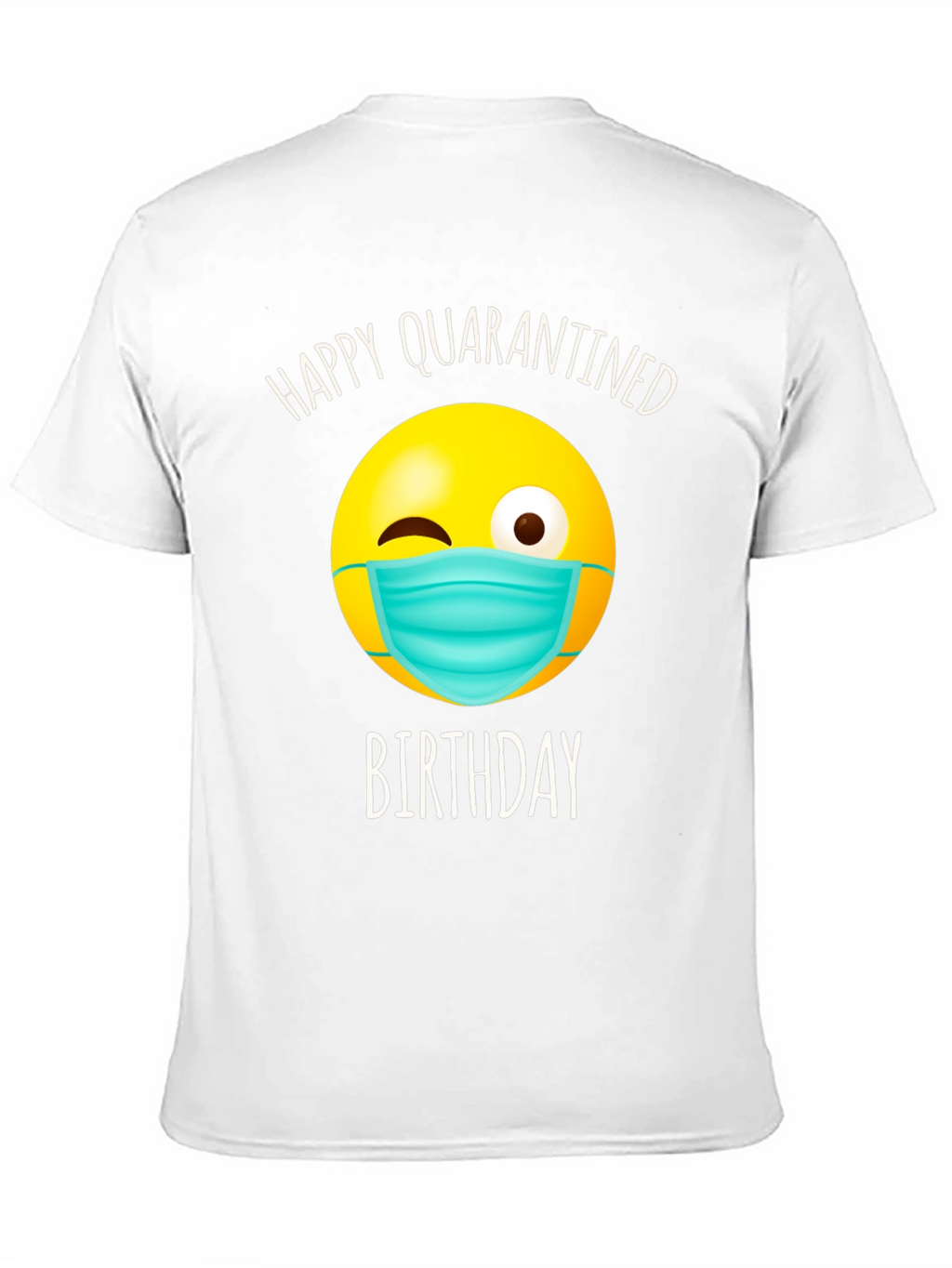 Quarantine Birthday T-Shirt - Novelty Graphic Tee