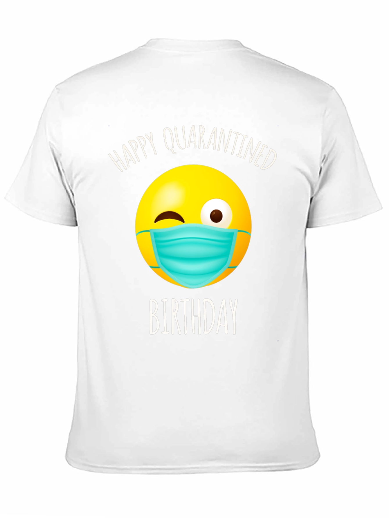 Quarantine Birthday T-Shirt - Novelty Graphic Tee