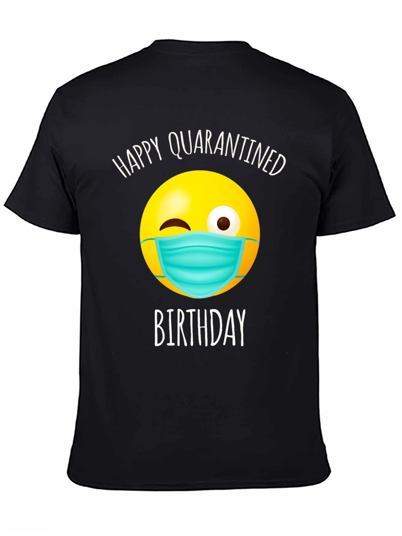 Quarantine Birthday T-Shirt - Novelty Graphic Tee