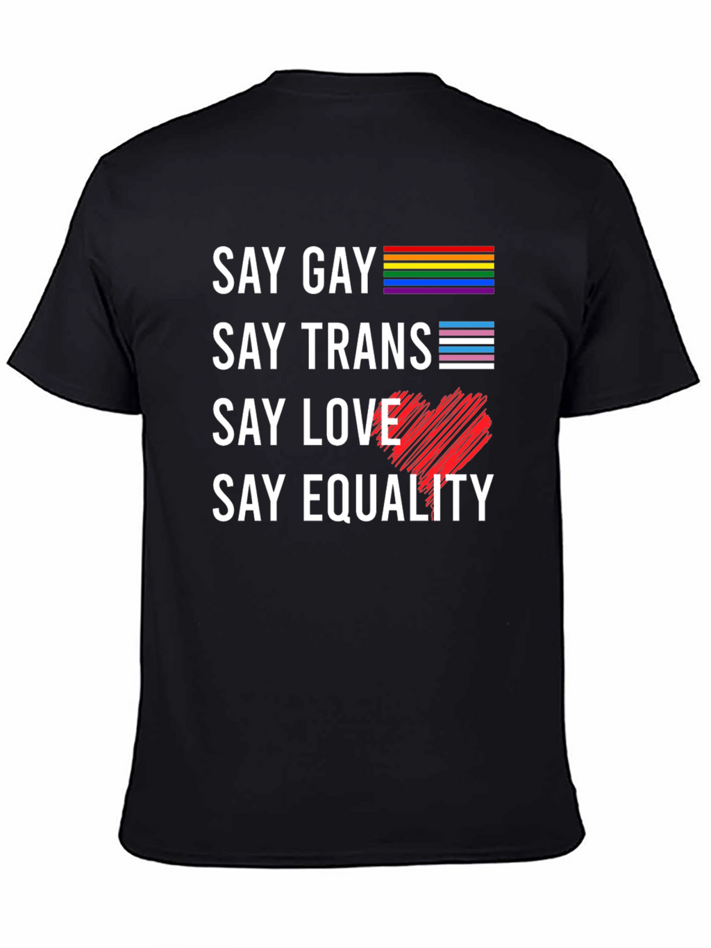 Say Gay Say Trans Say Love T-Shirt Pride Equality