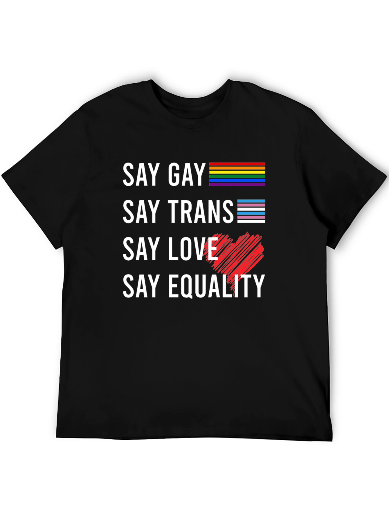 Say Gay Say Trans Say Love T-Shirt Pride Equality