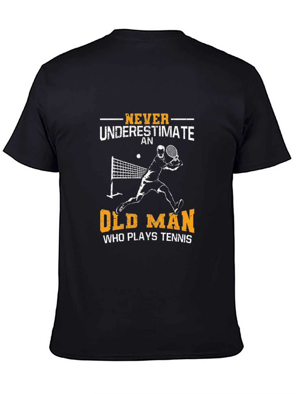 Never Underestimate Old Man Tennis T-Shirt