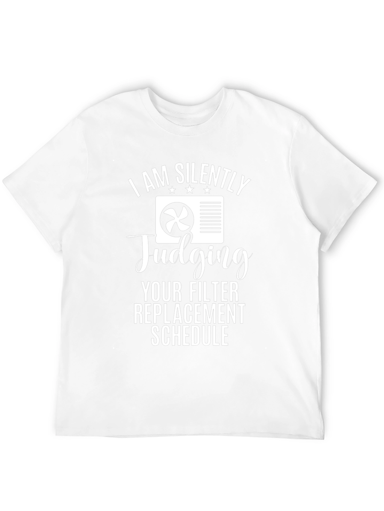 I Am Silently Judging HVAC Filter Replacement T-Shirt