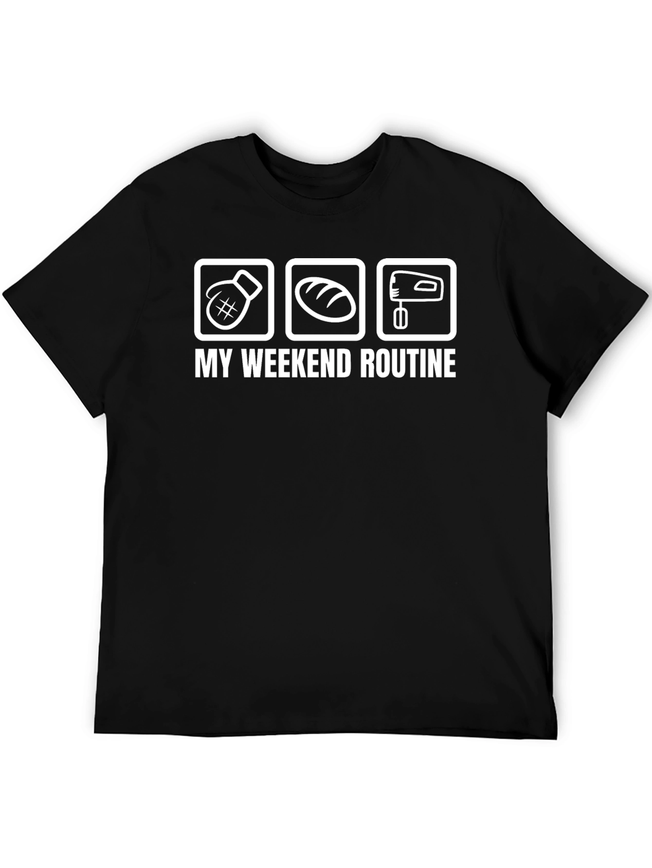 My Weekend Routine Graphic T-Shirt - Boxing Baking Mixing