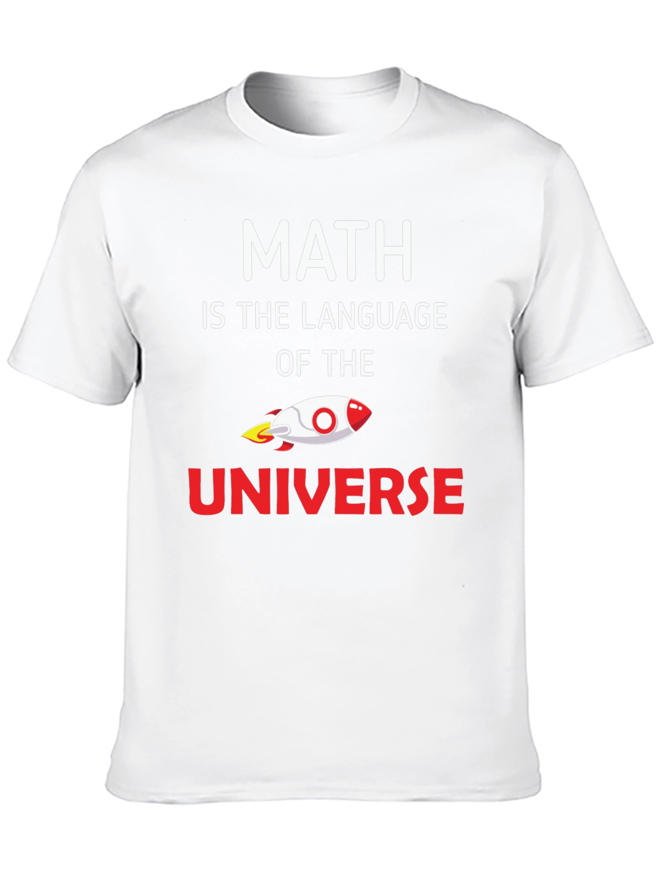 Math is the Language of the Universe T-Shirt