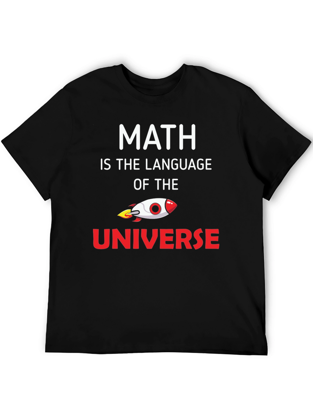 Math is the Language of the Universe T-Shirt