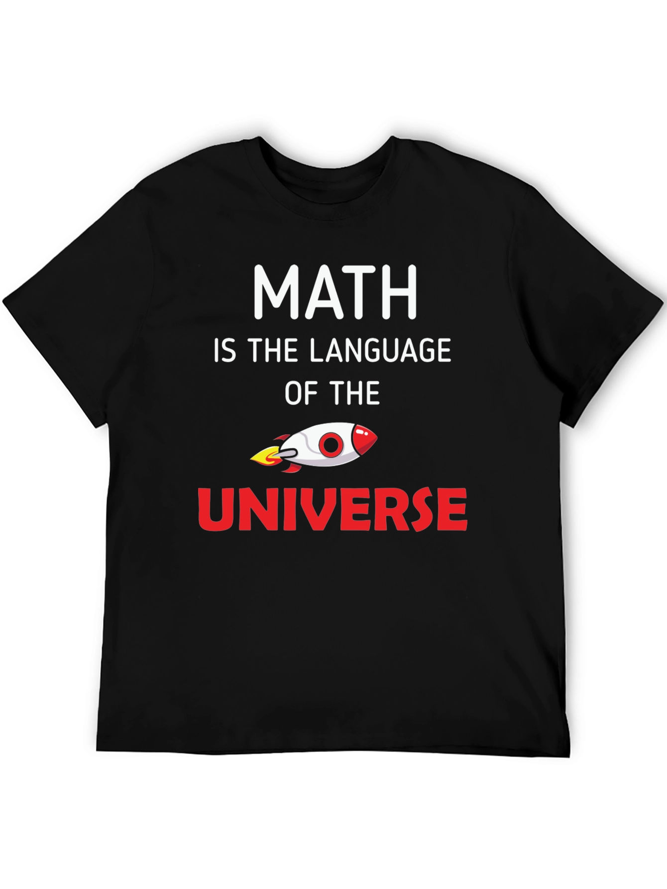 Math is the Language of the Universe T-Shirt