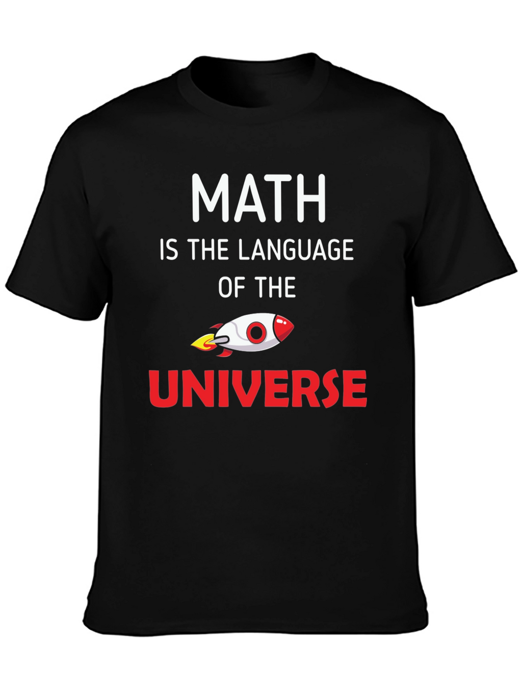 Math is the Language of the Universe T-Shirt