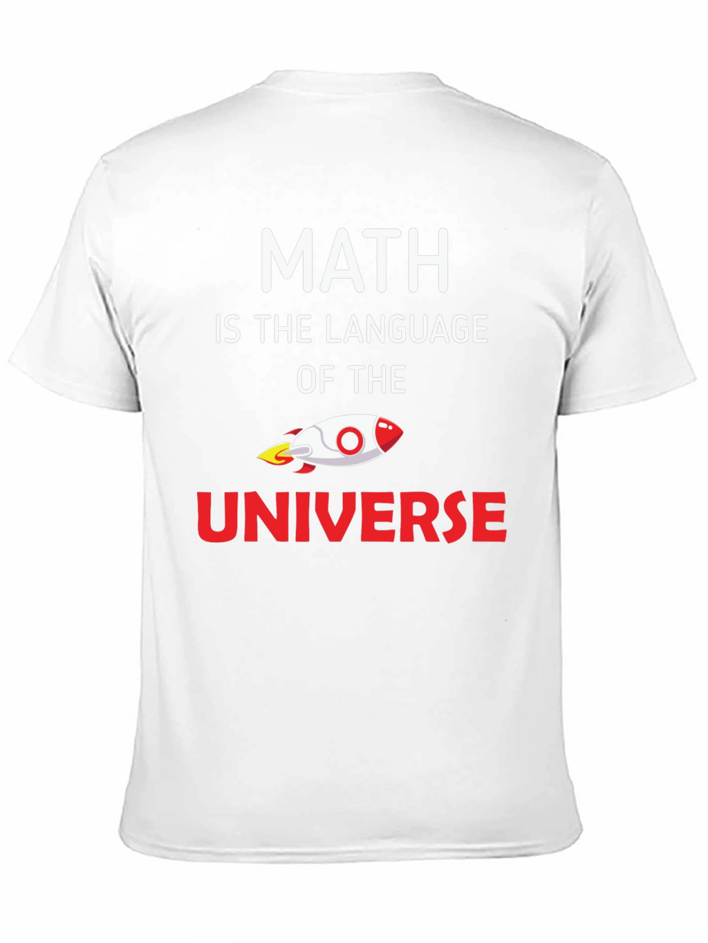 Math is the Language of the Universe T-Shirt