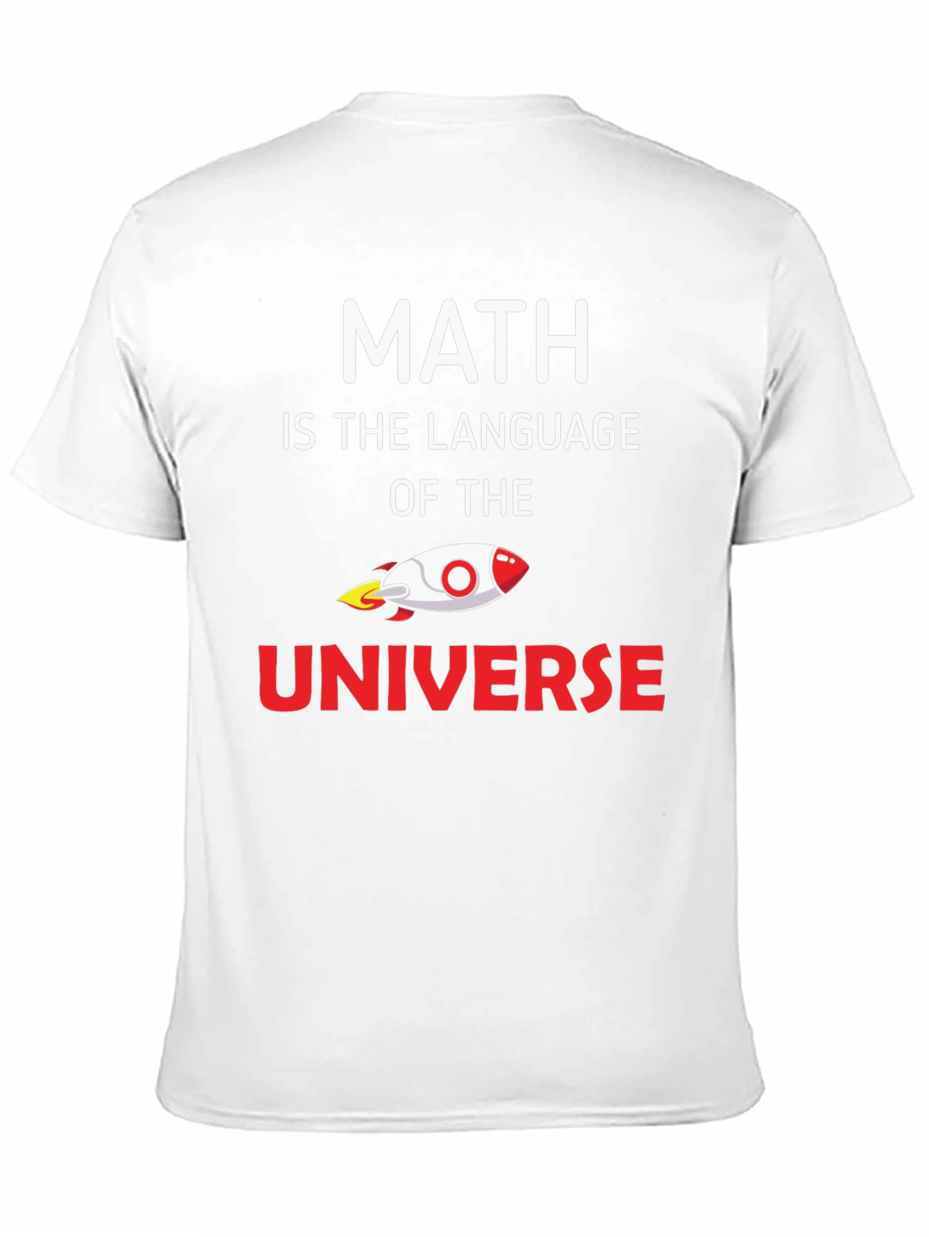 Math is the Language of the Universe T-Shirt