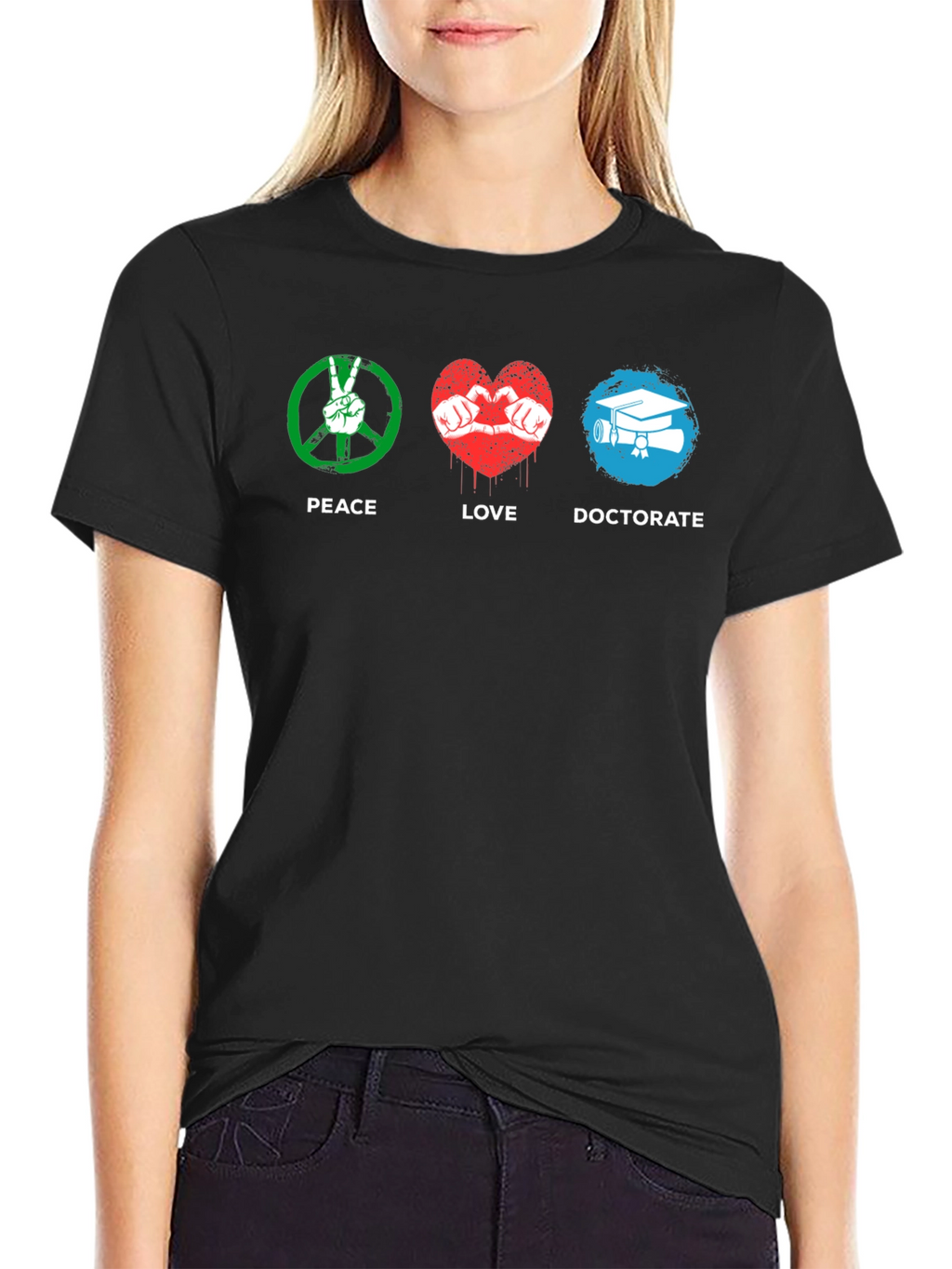 Peace Love Doctorate T-Shirt