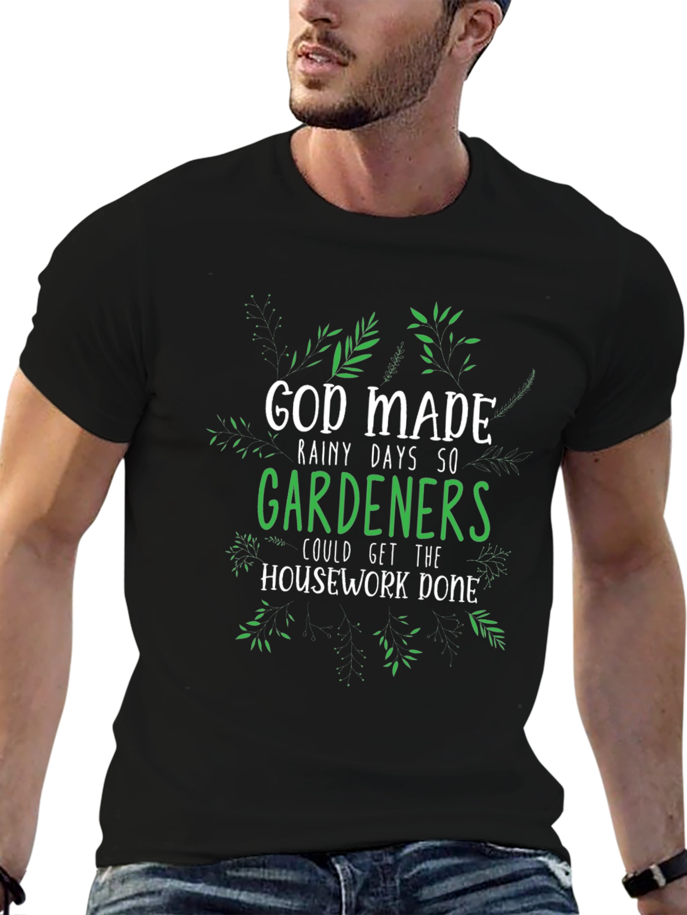 Gardener T-Shirt - God Made Rainy Days